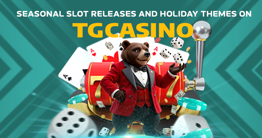 Seasonal Slot Releases and Holiday Themes on TGCasino