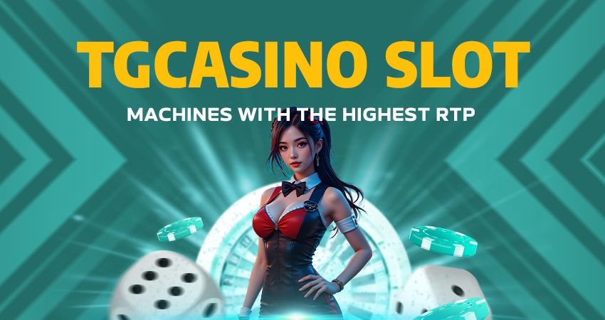 TGCasino Slot Machines With the Highest RTP