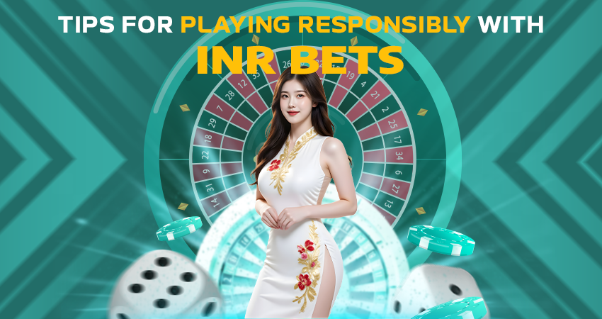 Tips for Playing Responsibly With INR Bets